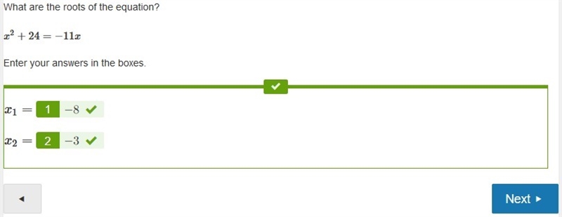 What are the roots of the equation? x^2+24=−11x Enter your answers in the boxes. x-example-1