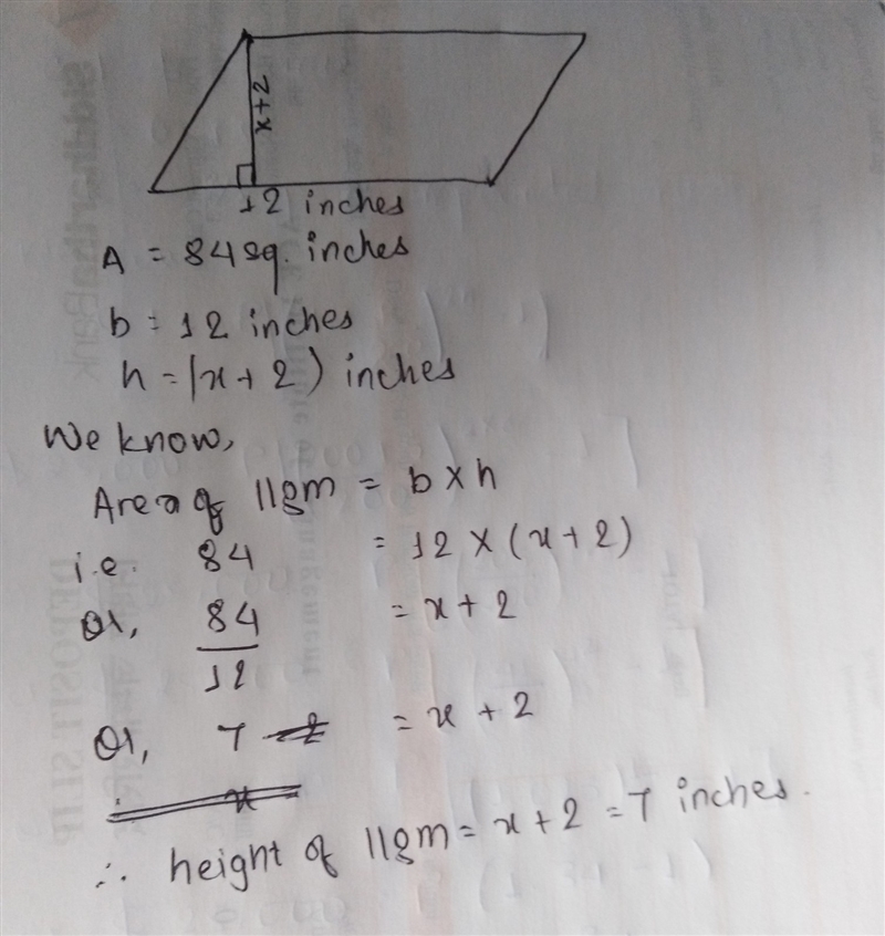 Find the height of a paralleogram, if its area is 84square inches, its base is 12 inches-example-1