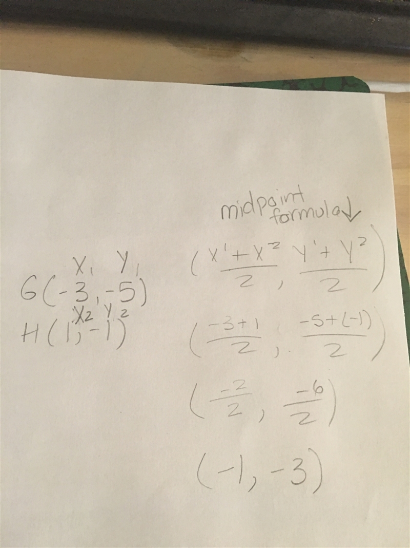 Find the midpoint of the segment with the given endpoints . G(-3,-5) and H(1,-1)-example-1