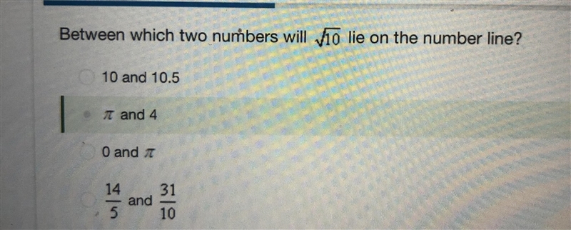 2. Between which two numbers will “the square root of 10” lie on the number line? 10 and-example-1