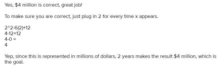 28 POINTS! A company's profit (in millions of dollars) can be represented by x^2-6x-example-1