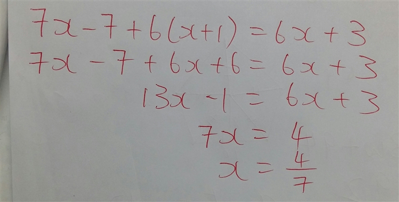 7x-7+6(x+1)=6x+3 please help I forget how to solve-example-1