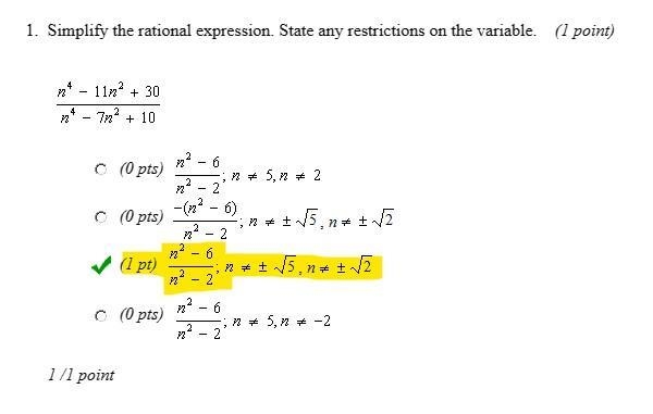 NEED HELP ASAP! simplify the radical expression State any restrictions (n^4 -11n^2 +30) / (n-example-1