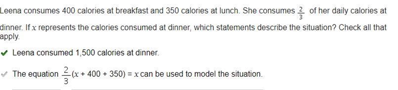 Leanna consumes 400 calories at breakfast and 350 calories at lunch. She consumes-example-1