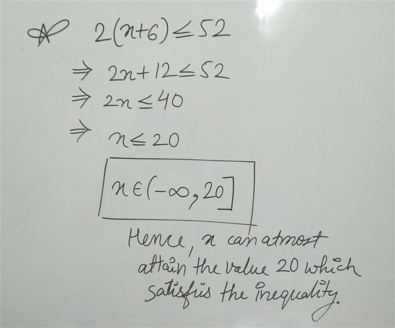 Twice the sum of x and 6 is at most 52. What is the greatest value of x that satisfies-example-1