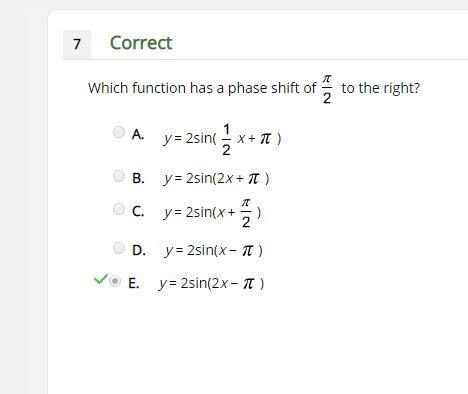 Which function has a phase shift of π/2 to the right A.) y = 2sin( 1/2 x + pi ) B-example-1