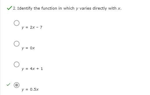 Identify the function in which y varies directly with x. A.) y = 0x B.) y = 4x + 1 C-example-1