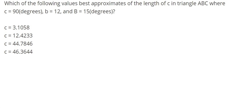 which of the following values best approximates the length of c in triangle abc where-example-1