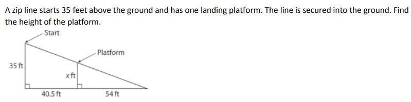 A zip line starts 35 feet above the ground and has one landing platform. The line-example-1