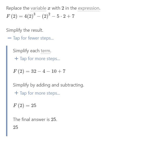 Evaluate the function below for x = 2 F(x) = 4x3 - x2 - 5x + 7-example-1