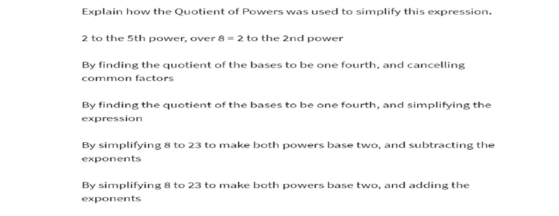 Explain how the Quotient of Powers was used to simplify this expression. = 22 By finding-example-1