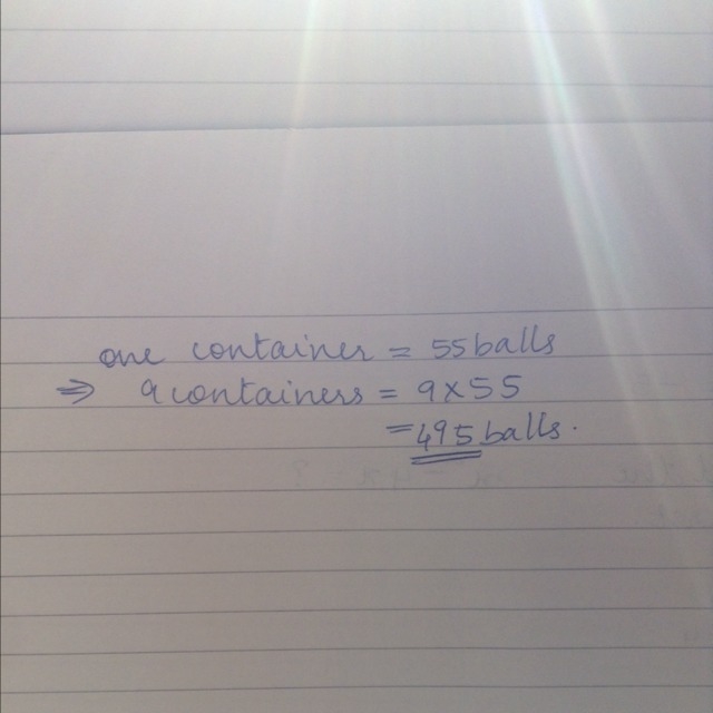 F one container holds 55 balls, how many balls will nine containers hold? a. 455 b-example-1