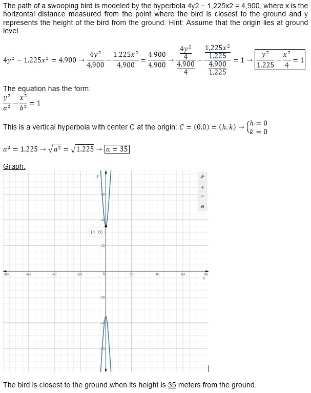 The path of a swooping bird is modeled by the hyperbola 4y2 − 1,225x2 = 4,900, where-example-1