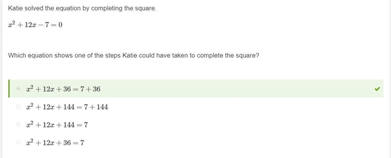 Katie solved the equation by completing the square. X2+12x−7=0 which equation shows-example-1