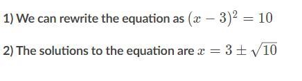 Helllpppp plleeaassee (part 2) 3. Consider the quadratic equation x^2 – 6x = –1. A-example-1