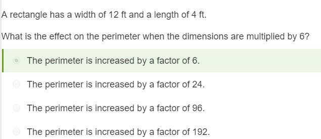 A rectangle has a width of 12 ft and a length of 4 ft. What is the effect on the perimeter-example-1