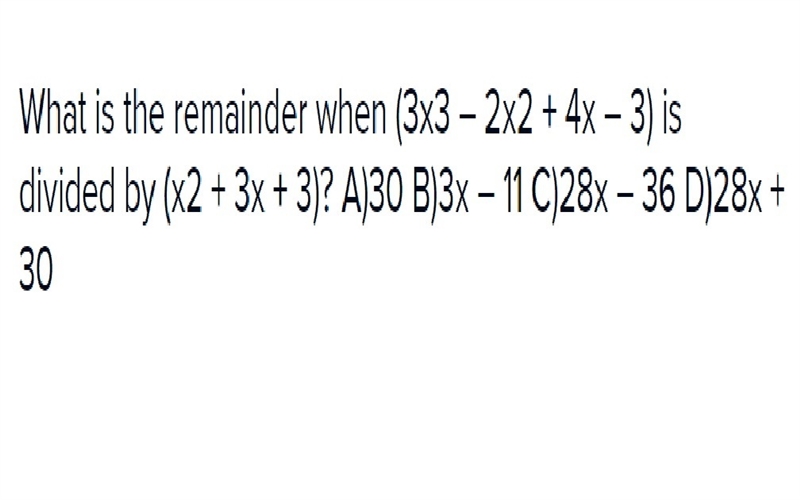 What is the remainder when (3x3 – 2x2 + 4x – 3) is divided by (x2 + 3x + 3)?-example-1