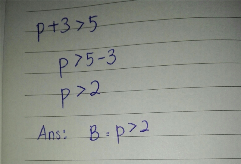 P + 3 > 5 A-p < –2 B-p > 2 C-p > –2 D-p > 8 Description-example-1