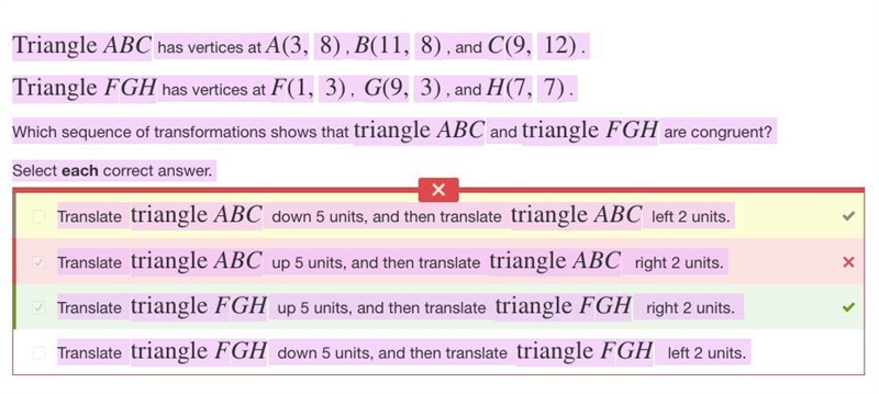 Triangle ABC has vertices at A(3, 8) , B(11, 8) , and C(7, 12) . Triangle FGH has-example-1