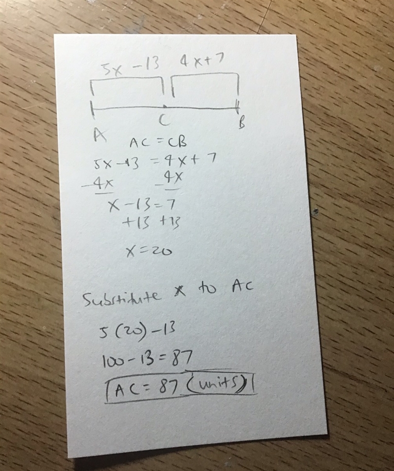 C is the midpoint of ab. Ac = 5x-13, cb = 4x+7. What is the length of ac-example-1