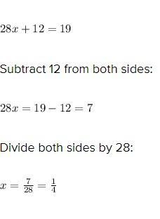 What is the value of x in the equation 4(7x + 3) = 19? start fraction one over six-example-1