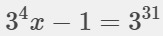 Solve the exponential equation. 3^4x-1=3^31-example-1