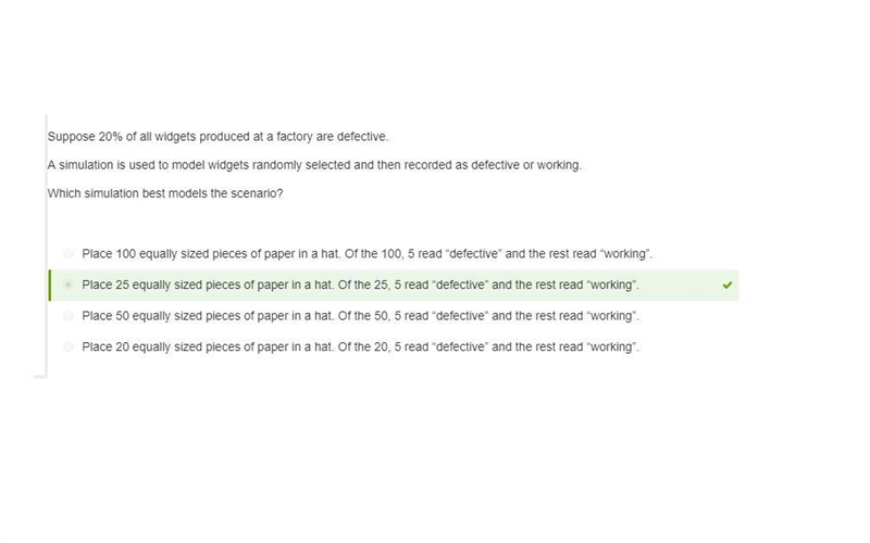 Suppose 20% of all widgets produced at a factory are defective. A simulation is used-example-1