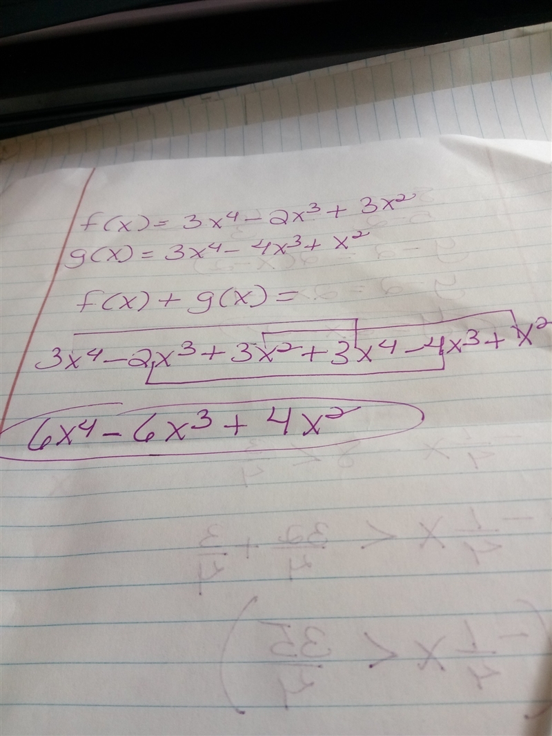 If f(x)=-3x4-2x3+3x2, and g(x)=3x4-4x3+x2 then f(x)+g(x)=-example-1