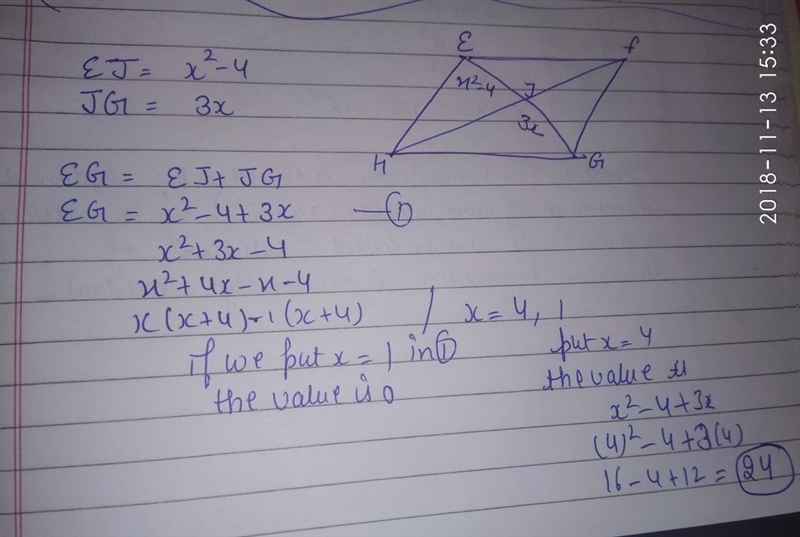 In a parallelogram EFGH, EJ=x^2-4 and JG=3x. What is EG?-example-1