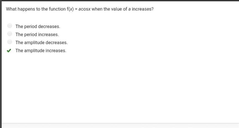 What happens to the function f(x) = acosx when the value of a increases? The period-example-1