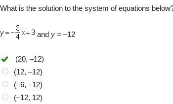 What is the solution to the system of equations below? and y = –12 (20, –12) (12, –12) (–6, –12) (–12, 12) please-example-1