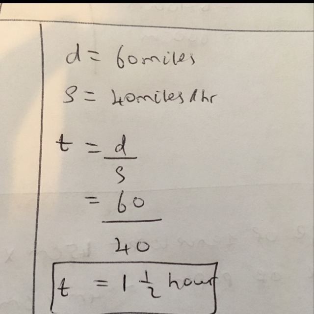 Destination is 60 miles away traveling at 40 miles per hour how long-example-1