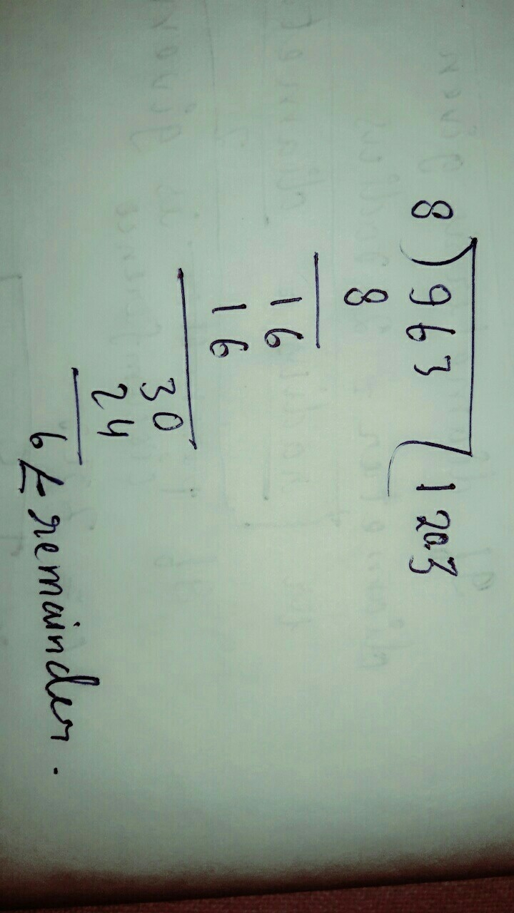 What is the remainder if 963 is divided by 8?-example-1