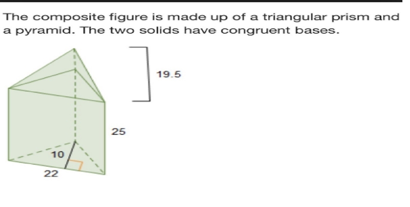 The composite figure is made up of a triangular prism and a pyramid. The two solids-example-1