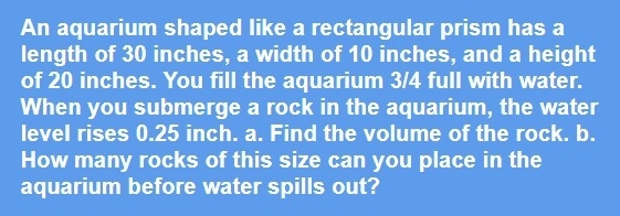 Item 16 an aquarium shaped like a rectangular prism has a length of 30 inches, a width-example-1