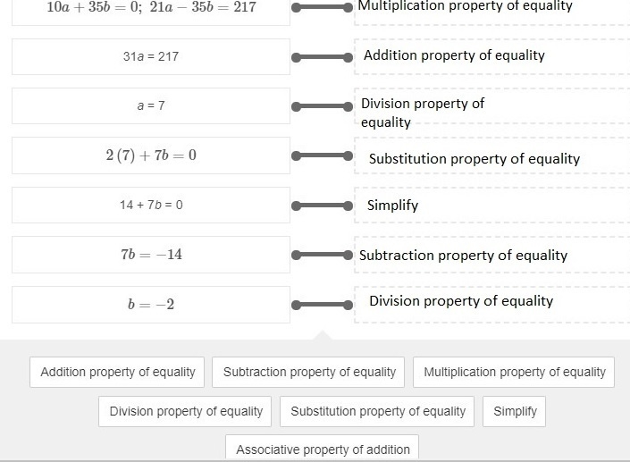 Which properties justify the steps taken to solve the system? {2a+7b=0 {3a−5b=31 Drag-example-1