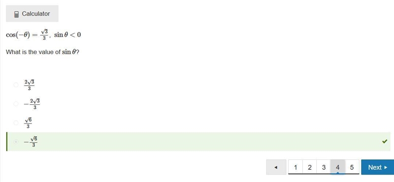 Cos(−θ)=√3/3, sinθ<0 What is the value of sin θ? 2√3/3 - √6/3 - 2√3/3 √6/3-example-1