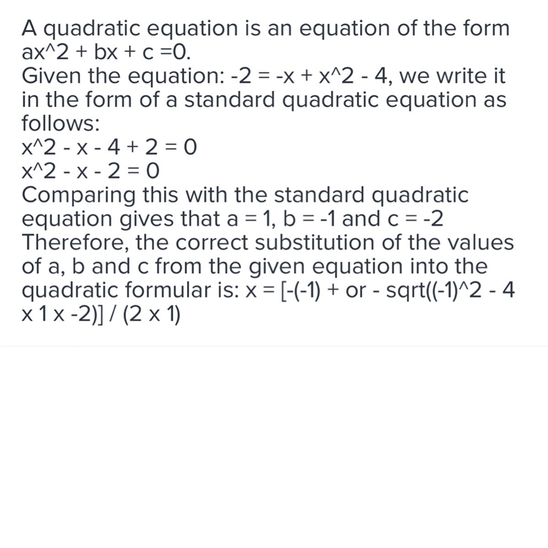 Which shows the correct substitution of the values a, b, and c from the equation –2 = –x-example-1