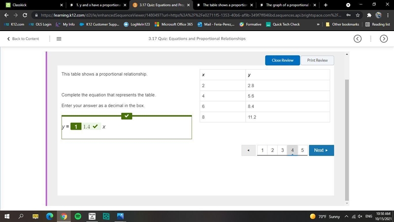 The table shows a proportional relationship. 2 2.8 4 5.6 6 8.4 8 11.2 Complete the-example-1