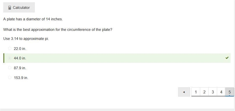 A plate has a diameter of 14 inches. What is the best approximation for the circumference-example-1