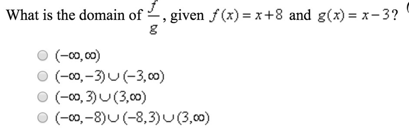 What is the domain of f/g, given f(x)=x+8 and g(x)=x-3?-example-1