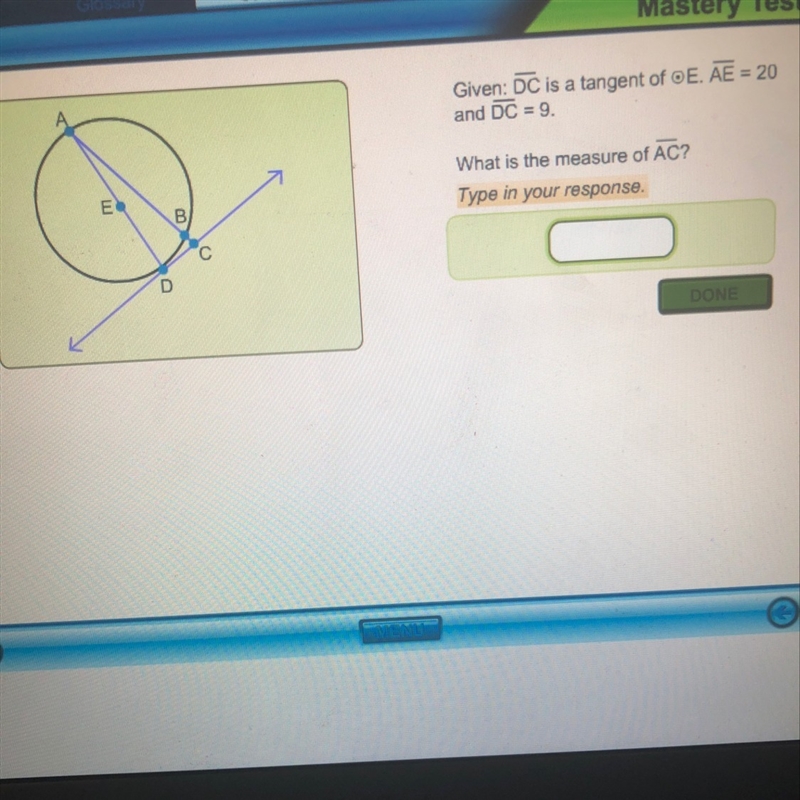 Given: DC is a tangent of E. AE = 20 and DC = 9. What is the measure of AC?-example-1