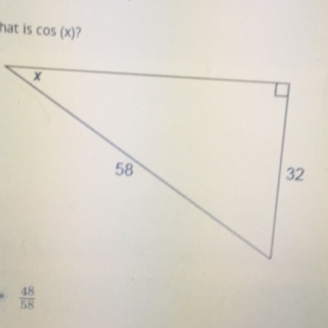 What is cos (x)? 48/58 58/48 26/58 58/26-example-1