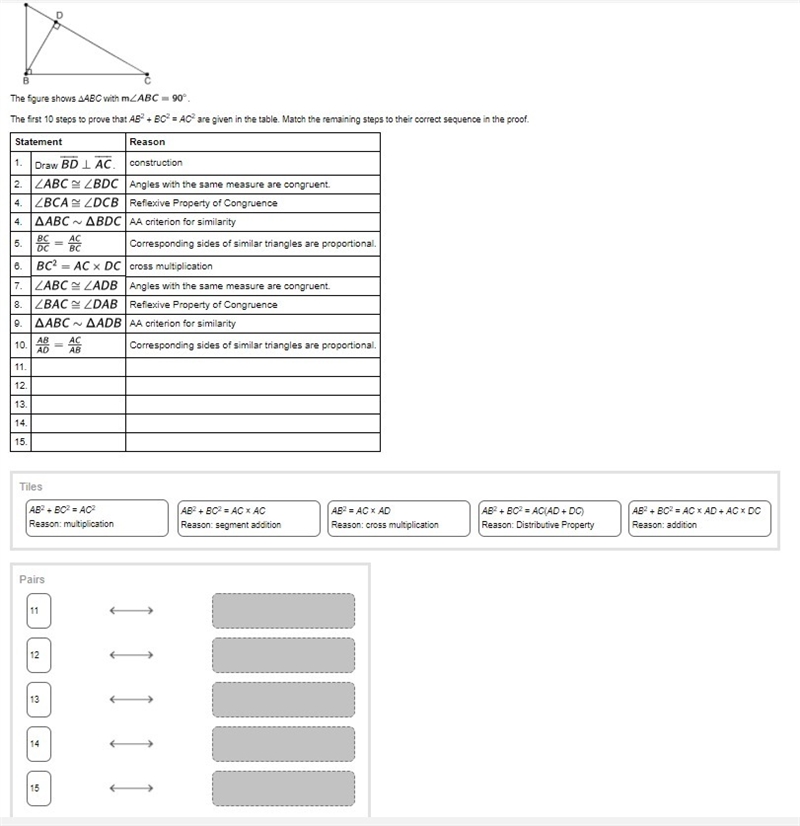 The first 10 steps to prove that AB2 + BC2 = AC2 are given in the table. Match the-example-1