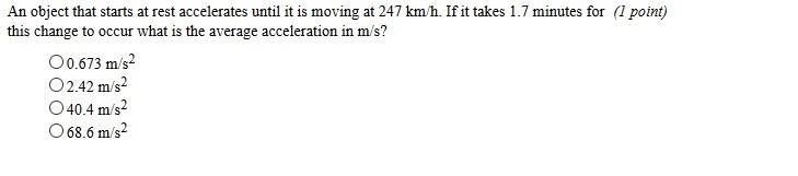 An object that starts at rest accelerates until it is moving at 247 km/h. If it takes-example-1