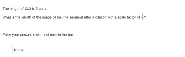 PLEASE HELP The length of AB¯¯¯¯¯ is 5 units. What is the length of the image of the-example-1
