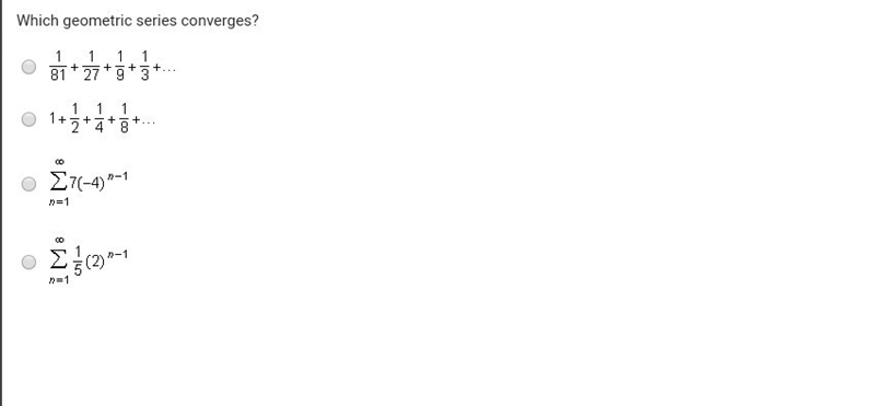 HELP!!!!!!!!!Which geometric series converges?-example-1