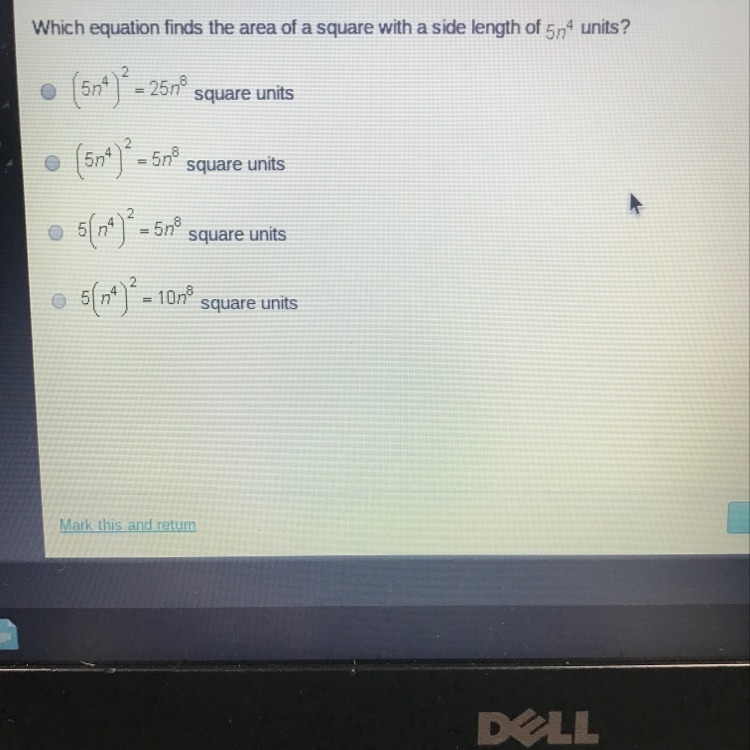 Which equation finds the area of a square with a side length of 5n^4 units-example-1