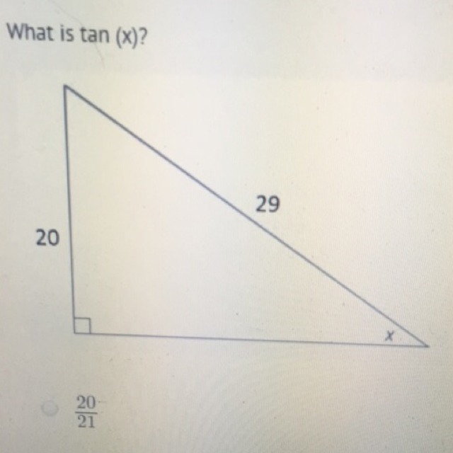 What is tan (x)? 20/21 20/29 29/21 29/20-example-1