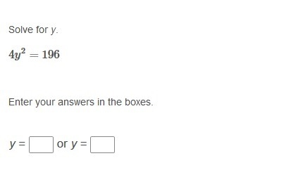 PLEASE HELP ASAP!!! CORRECT ANSWER ONLY PLEASE!!! Solve for y. 4y2 = 196-example-1